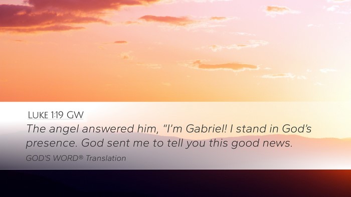 Luke 1:19 GW Bible Verse Image