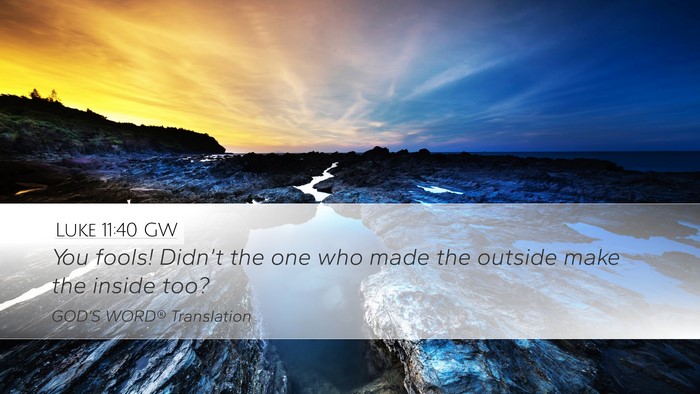 Luke 11:40 GW Bible Verse Image