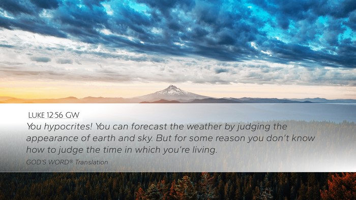 Luke 12:56 GW Bible Verse Image