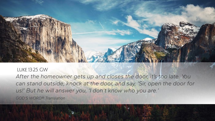 Luke 13:25 GW Bible Verse Image