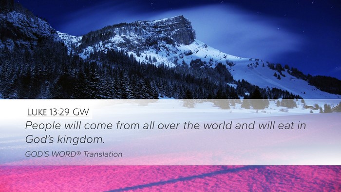 Luke 13:29 GW Bible Verse Image