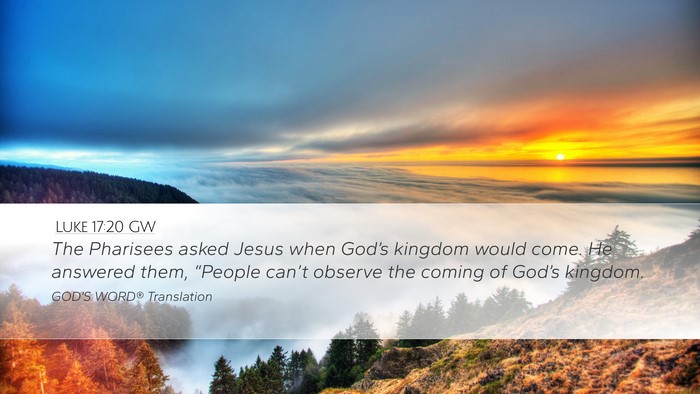 Luke 17:20 GW Bible Verse Image