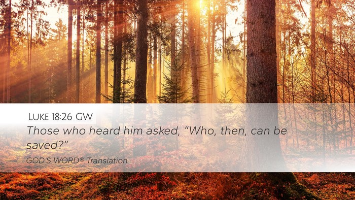 Luke 18:26 GW Bible Verse Image