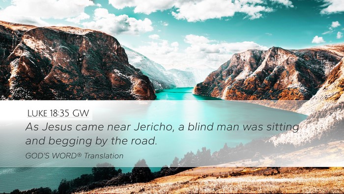 Luke 18:35 GW Bible Verse Image