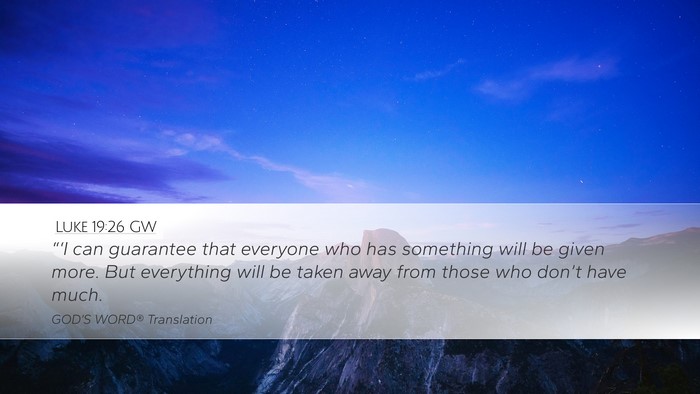 Luke 19:26 GW Bible Verse Image