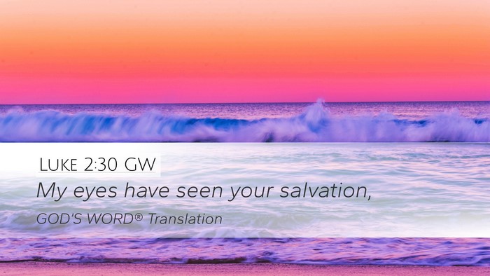Luke 2:30 GW Bible Verse Image