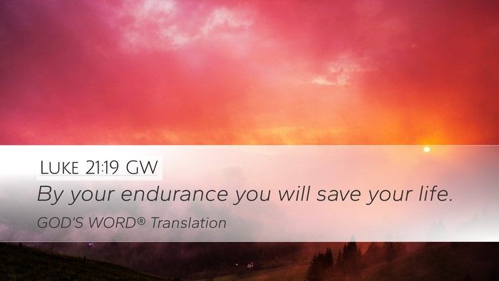 Luke 21:19 GW Bible Verse Image