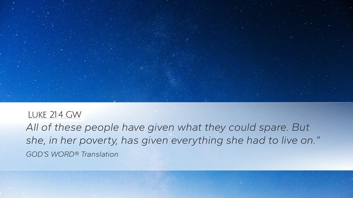 Luke 21:4 GW Desktop Wallpaper - All of these people have given what they could - Desktop Bible Verse Wallpaper