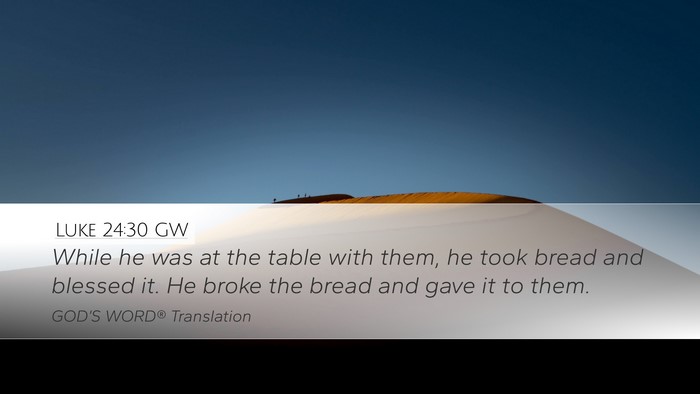 Luke 24:30 GW Bible Verse Image
