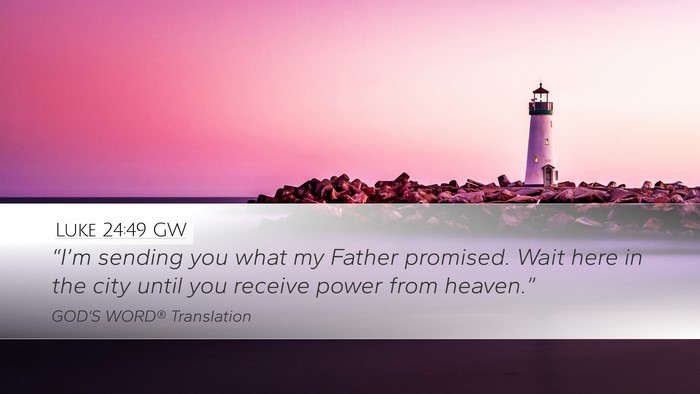 Luke 24:49 GW Bible Verse Image