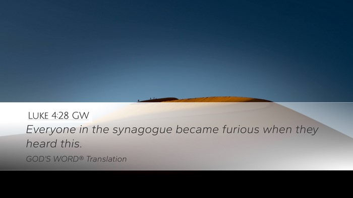 Luke 4:28 GW Desktop Wallpaper - Everyone in the synagogue became furious when - Desktop Bible Verse Wallpaper