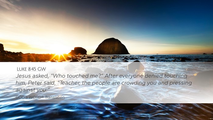 Luke 8:45 GW Bible Verse Image