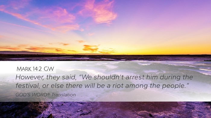 Mark 14:2 GW Bible Verse Image