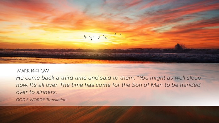 Mark 14:41 GW Bible Verse Image
