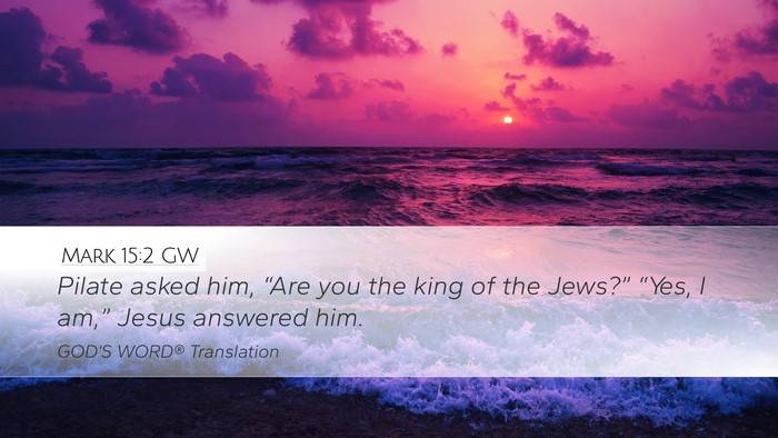 Mark 15:2 GW Bible Verse Image