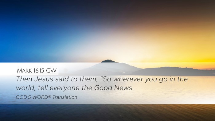 Mark 16:15 GW Bible Verse Image