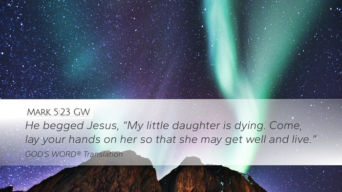 Mark 5:23 GW Bible Verse Image