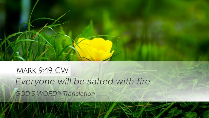 Mark 9:49 GW Bible Verse Image