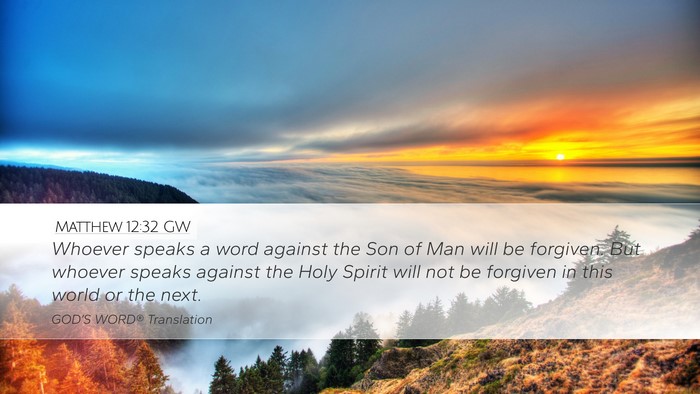 Matthew 12:32 GW Desktop Wallpaper - Whoever speaks a word against the Son of Man will - Desktop Bible Verse Wallpaper
