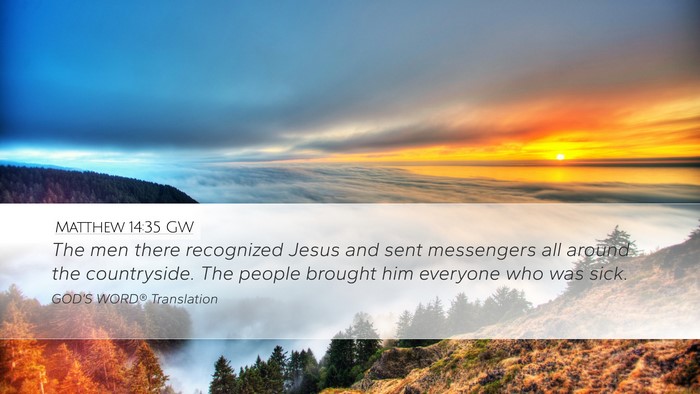 Matthew 14:35 GW Desktop Wallpaper - The men there recognized Jesus and sent - Desktop Bible Verse Wallpaper