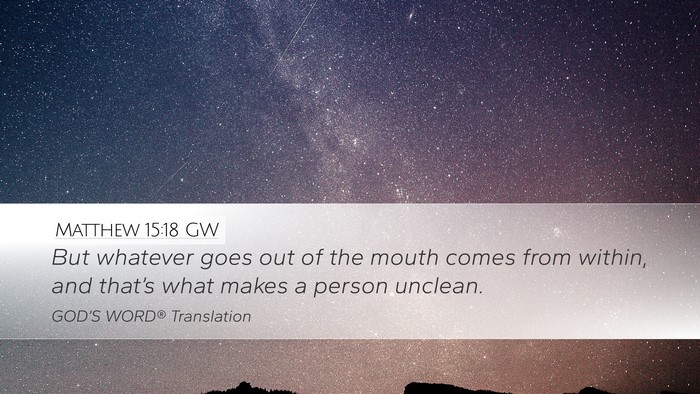 Matthew 15:18 GW Bible Verse Image