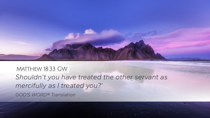 Matthew 18:33 GW Bible Verse Image