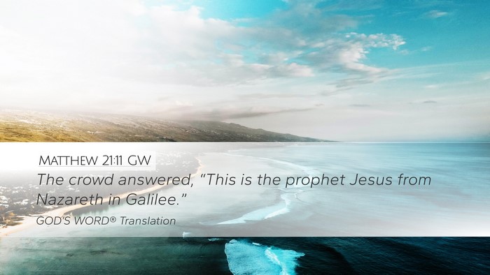 Matthew 21:11 GW Bible Verse Image