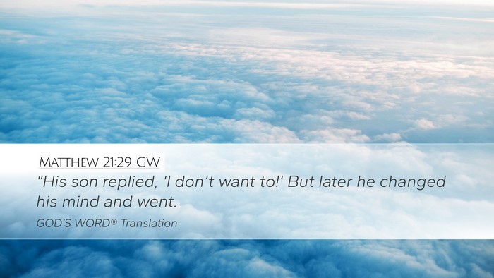 Matthew 21:29 GW Desktop Wallpaper - “His son replied, ‘I don’t want to!’ But - Desktop Bible Verse Wallpaper