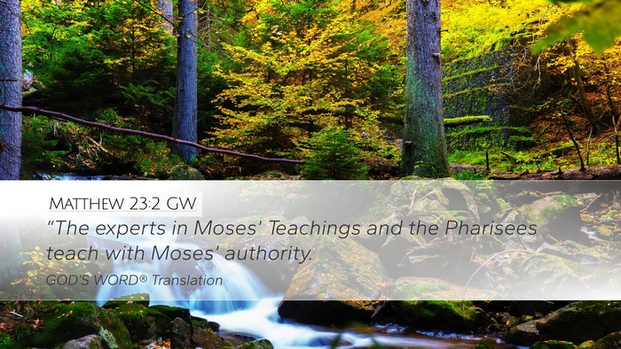 Matthew 23:2 GW Desktop Wallpaper - “The experts in Moses’ Teachings and the - Desktop Bible Verse Wallpaper