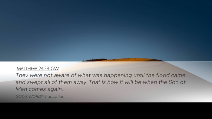 Matthew 24:39 GW Bible Verse Image