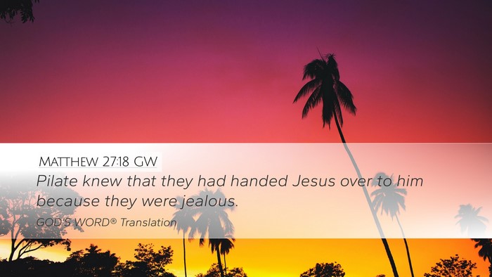 Matthew 27:18 GW Bible Verse Image