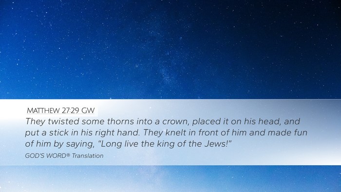 Matthew 27:29 GW Bible Verse Image
