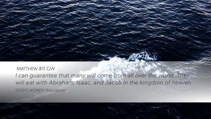 Matthew 8:11 GW Bible Verse Image