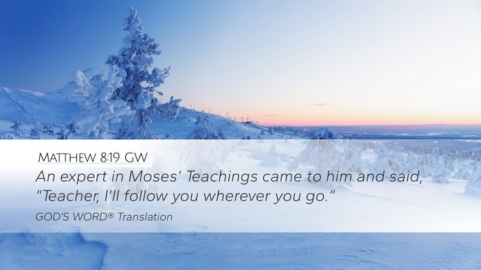 Matthew 8:19 GW Bible Verse Image