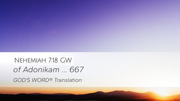 Nehemiah 7:18 GW Desktop Wallpaper - of Adonikam … - Desktop Bible Verse Wallpaper