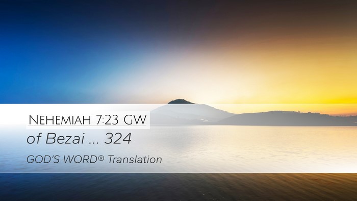 Nehemiah 7:23 GW Desktop Wallpaper - of Bezai … - Desktop Bible Verse Wallpaper