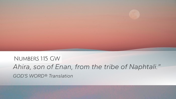 Numbers 1:15 GW Desktop Wallpaper - Ahira, son of Enan, from the tribe of - Desktop Bible Verse Wallpaper