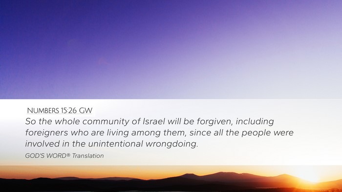 Numbers 15:26 GW Desktop Wallpaper - So the whole community of Israel will be - Desktop Bible Verse Wallpaper