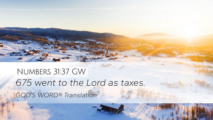 Numbers 31:37 GW Desktop Wallpaper - 675 went to the Lord as - Desktop Bible Verse Wallpaper