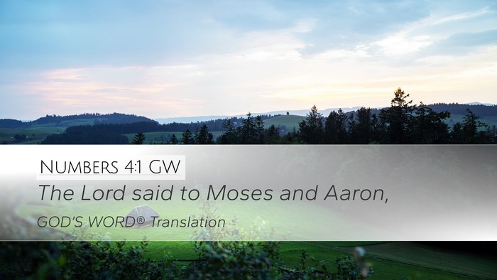 Numbers 4:1 GW Desktop Wallpaper - The Lord said to Moses and - Desktop Bible Verse Wallpaper