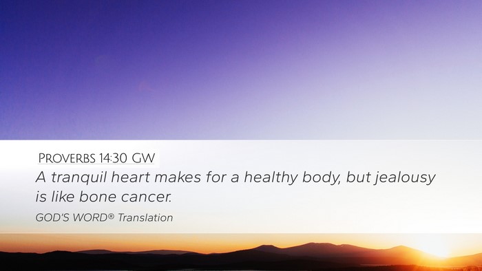 Proverbs 14:30 GW Bible Verse Image