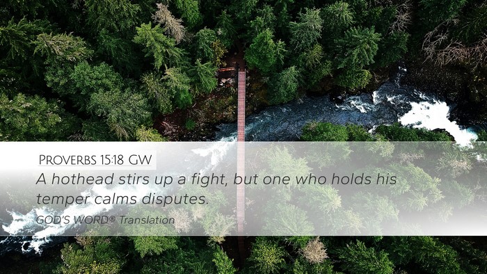 Proverbs 15:18 GW Bible Verse Image