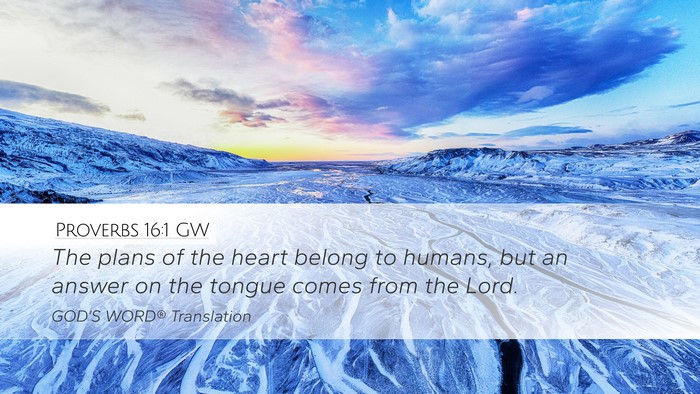 Proverbs 16:1 GW Bible Verse Image