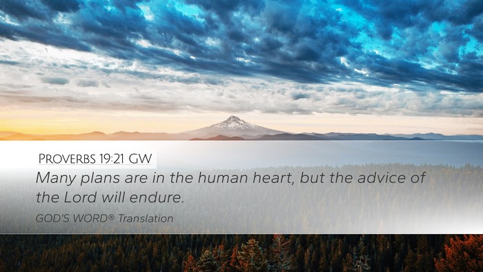 Proverbs 19:21 GW Desktop Wallpaper - Many plans are in the human heart, but the advice - Desktop Bible Verse Wallpaper