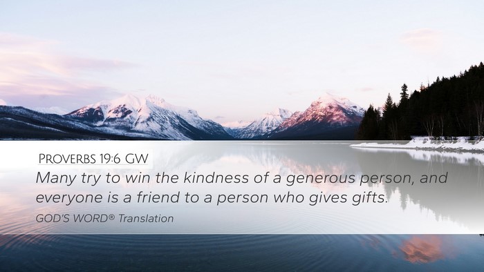 Proverbs 19:6 GW Desktop Wallpaper - Many try to win the kindness of a generous - Desktop Bible Verse Wallpaper