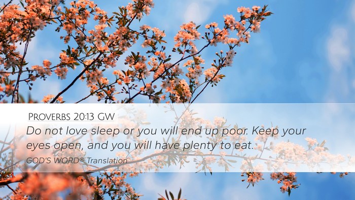 Proverbs 20:13 GW Bible Verse Image