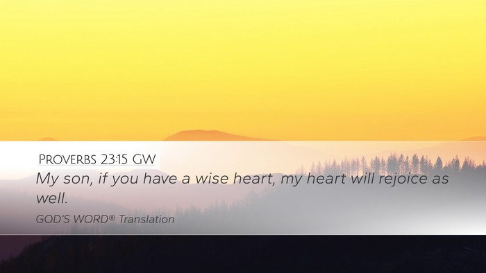 Proverbs 23:15 GW Bible Verse Image