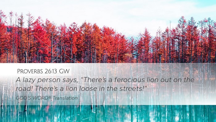Proverbs 26:13 GW Bible Verse Image