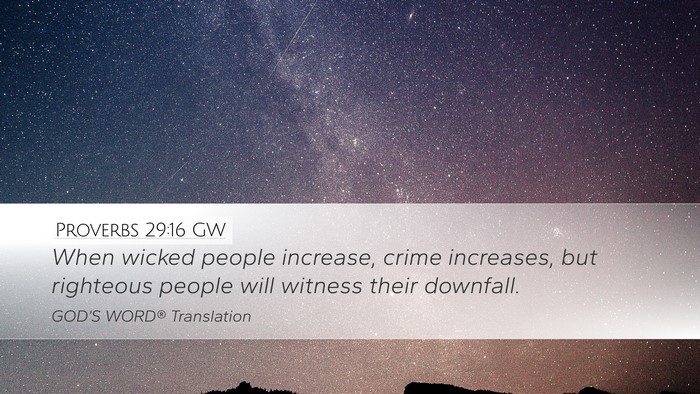 Proverbs 29:16 GW Desktop Wallpaper - When wicked people increase, crime increases, but - Desktop Bible Verse Wallpaper