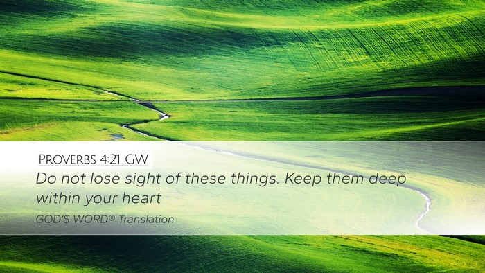 Proverbs 4:21 GW Bible Verse Image